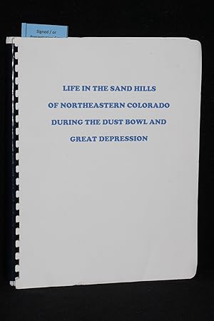 Life in the Sand Hills of Northeastern Colorado During the Dust Bowl and Great Depression