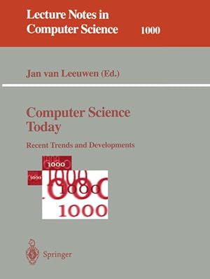 Bild des Verkufers fr Computer science today : recent trends and developments. Jan van Leeuwen (ed.) / Lecture notes in computer science ; Vol. 1000 zum Verkauf von NEPO UG
