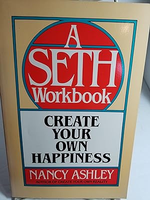 Seller image for Create Your Own Happiness A Seth Workbook for sale by Hammonds Antiques & Books