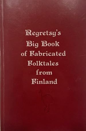 Seller image for Regretsy's Big Book of Fabricated Folktales from Finland for sale by Eat My Words Books