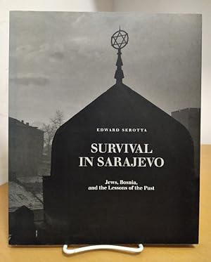 Image du vendeur pour Survival in Sarajevo: Jews, Bosnia, and the Lessons of the Past mis en vente par Structure, Verses, Agency  Books