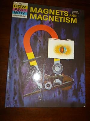 Seller image for The How and Why Wonder Book of Magnets and Magnetism for sale by Gargoyle Books, IOBA