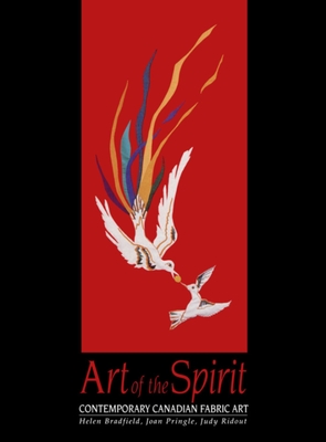 Bild des Verkufers fr Art of the Spirit: Contemporary Canadian Fabric Art (Hardback or Cased Book) zum Verkauf von BargainBookStores