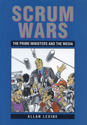 Imagen del vendedor de Scrum Wars: The Prime Ministers and the Media (Paperback or Softback) a la venta por BargainBookStores