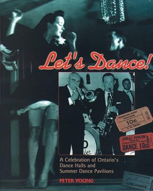 Seller image for Let's Dance: A Celebration of Ontario's Dance Halls and Summer Dance Pavilions (Paperback or Softback) for sale by BargainBookStores
