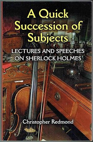 Seller image for A Quick Succession of Subjects: Lectures and Speeches on Sherlock Holmes for sale by Hyde Brothers, Booksellers