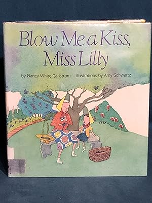 Bild des Verkufers fr Blow Me a Kiss, Miss Lilly zum Verkauf von Red Owl Books