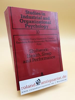 Bild des Verkufers fr Shiftwork: Health, Sleep and Performance: Proceedings of the IX International Symposium on Night and Shift Work, Verona, Italy, 1989 (Studien zur Arbeits- und Organisationspsychologie) zum Verkauf von Roland Antiquariat UG haftungsbeschrnkt