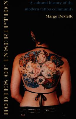 Bild des Verkufers fr Bodies of Inscription: A Cultural History of the Modern Tattoo Community (Paperback or Softback) zum Verkauf von BargainBookStores
