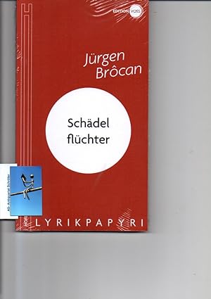 Seller image for Schdelflchter.[Gedichte]. Reihe: Lyrikpapyri for sale by Antiquariat Schrter -Uta-Janine Strmer