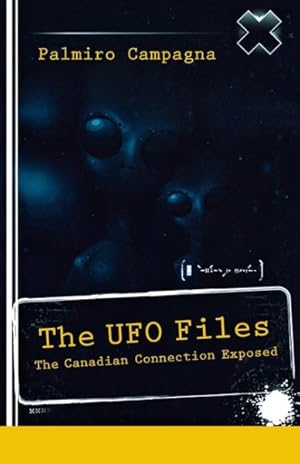 Bild des Verkufers fr UFO Files : The Canadian Connection Exposed zum Verkauf von GreatBookPricesUK
