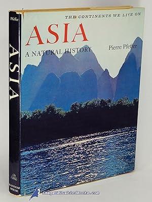 Asia: A Natural History (The Continents We Live On series)