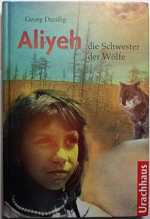 Aliyeh - die Schwester der Wölfe