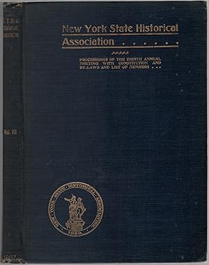 Bild des Verkufers fr Proceedings of the New York State Historical Association. The Eighth Annual Meeting, with Constitution, By-Laws and List of Members. Volume XII zum Verkauf von Between the Covers-Rare Books, Inc. ABAA