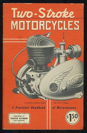 Imagen del vendedor de TWO -STROKE MOTORCYCLES: A PRACTICAL HANDBOOK OF MAINTENANCE a la venta por Daniel Liebert, Bookseller