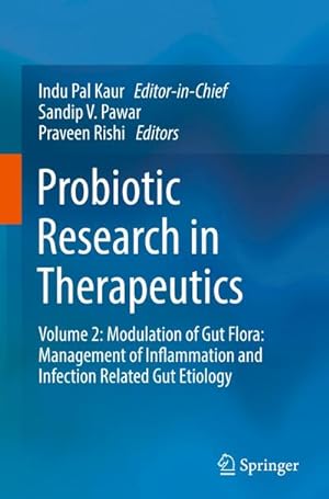 Immagine del venditore per Probiotic Research in Therapeutics : Volume 2: Modulation of Gut Flora: Management of Inflammation and Infection Related Gut Etiology venduto da AHA-BUCH GmbH