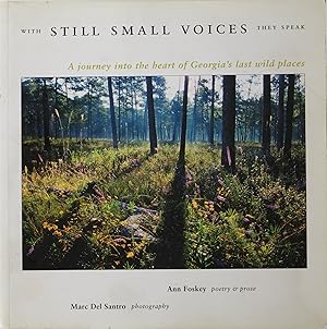 Image du vendeur pour With Still Small Voices They Speak: A Journey Into the Heart of Georgia's Last Wild Places mis en vente par Newbury Books