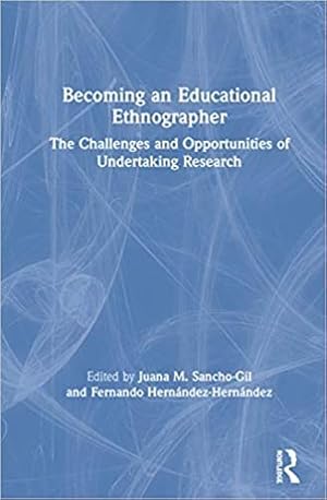 Imagen del vendedor de Becoming an Educational Ethnographer : The Challenges and Opportunities of Undertaking Research a la venta por GreatBookPrices