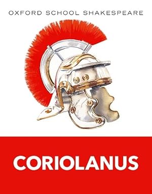 Image du vendeur pour Oxford School Shakespeare: Coriolanus (Paperback) mis en vente par Grand Eagle Retail