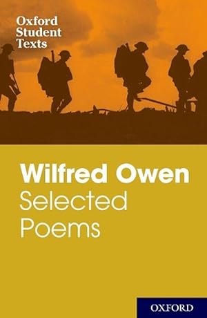 Imagen del vendedor de Oxford Student Texts: Wilfred Owen: Selected Poems (Paperback) a la venta por Grand Eagle Retail