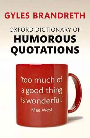 Image du vendeur pour Oxford Dictionary of Humorous Quotations (Paperback) mis en vente par Grand Eagle Retail