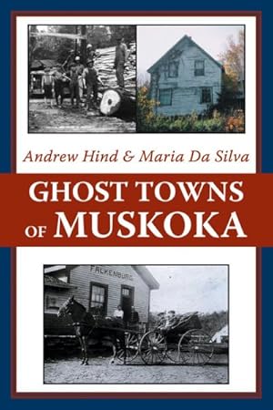 Bild des Verkufers fr Ghost Towns of Muskoka zum Verkauf von GreatBookPrices