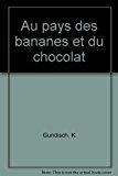 Seller image for Au Pays Des Bananes Et Du Chocolat for sale by RECYCLIVRE