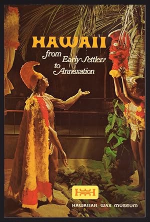 HAWAII FROM EARLY SETTLERS TO ANNEXATION