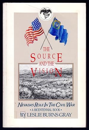 THE SOURCE AND THE VISION: NEVADA'S ROLE IN THE CIVIL WAR AMENDMENTS AND THE RECONSTRUCTION LEGIS...