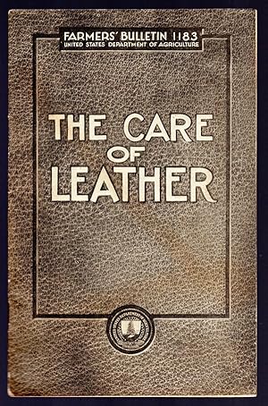 Seller image for THE CARE OF LEATHER (FARMERS' BULLETIN, 1183) for sale by Champ & Mabel Collectibles