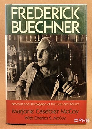 Seller image for Frederick Buechner: Novelist and Theologian of the Lost and Found for sale by Post Horizon Booksellers