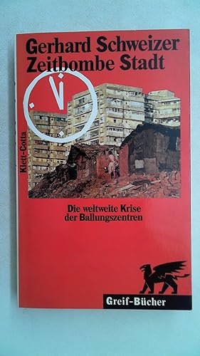 Seller image for Zeitbombe Stadt. Die weltweite Krise der Ballungszentren (Greif Bcher), for sale by Antiquariat Maiwald