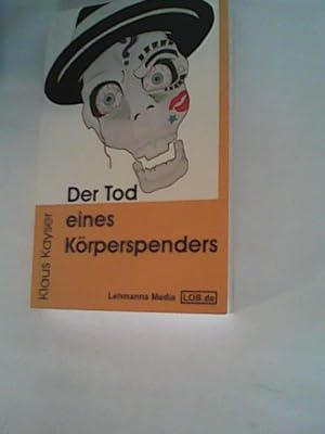 Seller image for Der Tod eines Krperspenders: Eine kriminalistische Auslegung for sale by ANTIQUARIAT FRDEBUCH Inh.Michael Simon