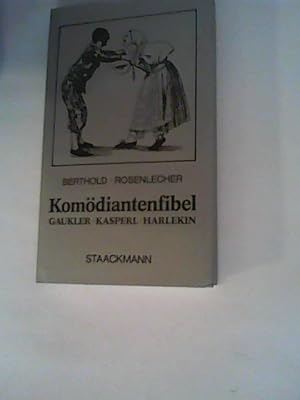 Seller image for Die Komdiantenfibel. Gaukler, Kasperl, Harlekin for sale by ANTIQUARIAT FRDEBUCH Inh.Michael Simon