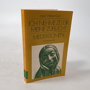Seller image for Ich nehme zu dir meine Zuflucht. Biblische Meditationen. for sale by Antiquariat Bookfarm