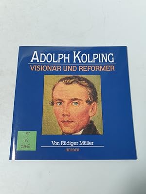 Bild des Verkufers fr Adolph Kolping. Visionr und Reformer. zum Verkauf von Antiquariat Bookfarm