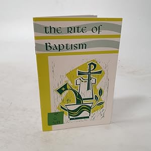 Bild des Verkufers fr The rite of baptism. For one child and for several childs. According to texts approved by th National Conference of Bishops of th United States and con-firmed by th Apostolic See. zum Verkauf von Antiquariat Bookfarm