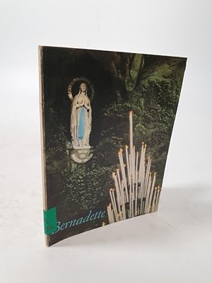 Bild des Verkufers fr Bernadette. Ihr Lebensweg von Lourdes nach Nevers. zum Verkauf von Antiquariat Bookfarm