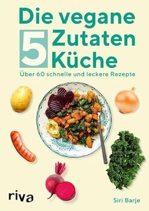 Immagine del venditore per Die vegane 5-Zutaten-Kche venduto da Rheinberg-Buch Andreas Meier eK