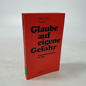 Bild des Verkufers fr Glaube auf eigene Gefahr. Provokationstexte. zum Verkauf von Antiquariat Bookfarm