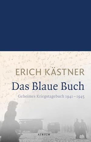 Bild des Verkäufers für Das Blaue Buch : Geheimes Kriegstagebuch 1941 - 1945 zum Verkauf von AHA-BUCH GmbH