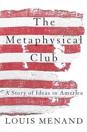 Seller image for Metaphysical Club : A Story of Ideas in America for sale by GreatBookPrices