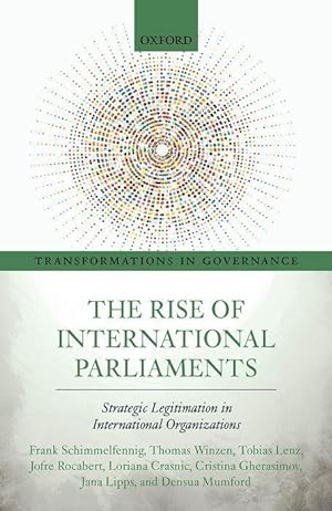 Seller image for The Rise of International Parliaments: Strategic Legitimation in International Organizations for sale by moluna