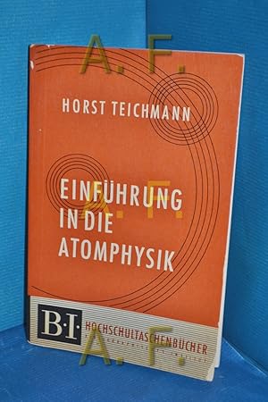 Bild des Verkufers fr Einfhrung in die Atomphysik (BI-Hochschultaschenbcher Band 12) zum Verkauf von Antiquarische Fundgrube e.U.