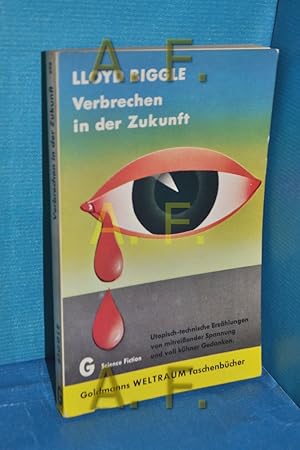 Bild des Verkufers fr Verbrechen in der Zukunft : Science-fiction-Stories = The rule of the door and other fanciful regulations [Aus d. Amerikan. bertr. von Tony Westermayr. Hrsg. von Herbert W. Franke] / Goldmann , 23397 : Science-fiction zum Verkauf von Antiquarische Fundgrube e.U.