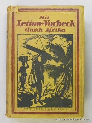 Mit Lettow-Vorbeck durch Afrika. Berlin, Scherl, (1919). Mit zahlreichen fotografischen Abbildung...