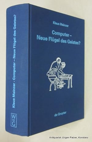 Computer - Neue Flügel des Geistes? Die Evolution computergestützter Technik, Wissenschaft, Kultu...