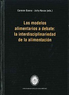 Bild des Verkufers fr los modelos alimentarios a debate la interdisciplinariedad de la Alimentacin zum Verkauf von lisarama