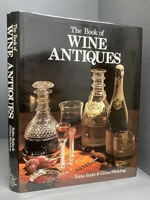 Seller image for THE BOOK OF WINE ANTIQUES for sale by Chaucer Bookshop ABA ILAB
