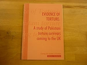 Evidence of Torture: A Study of Pakistani Torture Survivors Coming to the UK